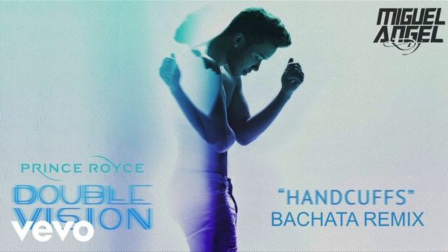Prince Royce - Handcuffs (Bachata Remix) Miguel Angel DJ смотреть онлайн