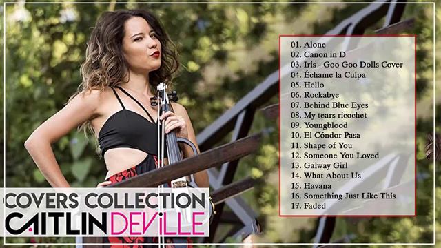 The Best Of Caitlin De Ville | Caitlin De Ville Top Violin Cover Popular 2020 смотреть онлайн
