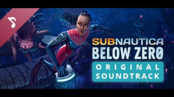 Subnautica: Below Zero OST - Full Official Soundtrack