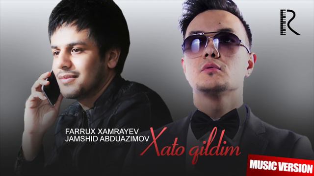 Jamshid Abduazimov Va Farrux Xamrayev - Xato Qildim (AUDIO)