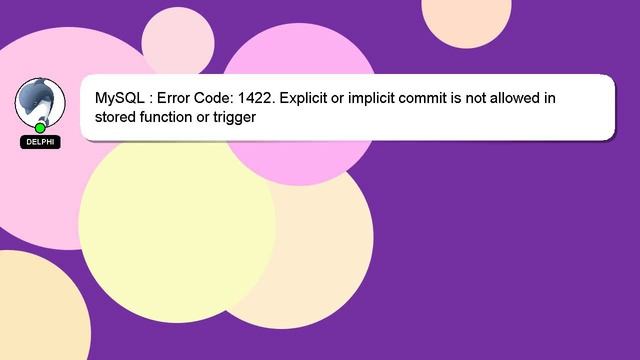 MySQL : Error Code: 1422. Explicit or implicit commit is not allowed in stored function or trigger смотреть онлайн