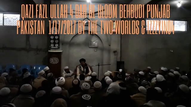 Dar Ul Uloom Behbudi Urdu Bayan 4 Qazi Fazl Ullah 1/17/2017 Video Pakistan смотреть онлайн