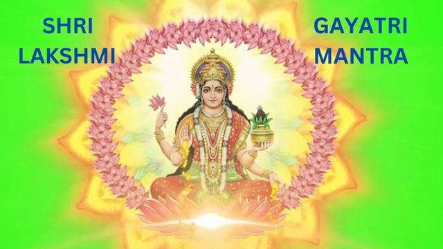 SHRI LAKSHMI GAYATRI MANTRA FOR PROSPERITY ( सुखसम्रुद्धी एवं संपत्ती के लिए यह मंत्र जरूर सुनिए) смотреть онлайн