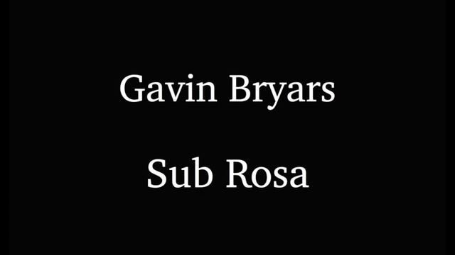 Gavin Bryars / Sub Rosa