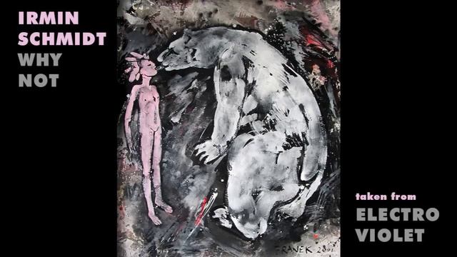 Irmin Schmidt - Why Not (Official Audio) смотреть онлайн