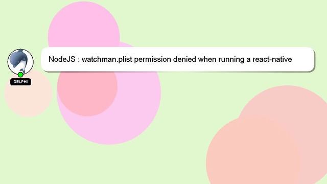 NodeJS : watchman.plist permission denied when running a react-native initial project смотреть онлайн