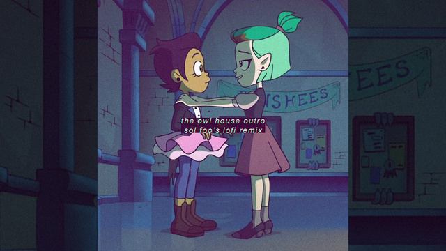 The Owl House Outro (DEMON GRRL's Lofi Remix) смотреть онлайн