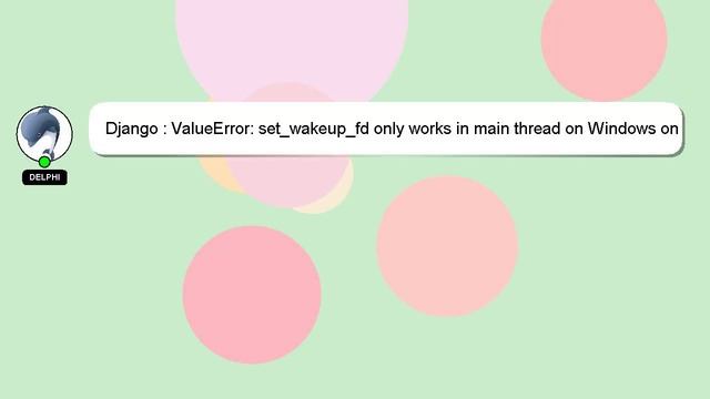 Django : ValueError: set_wakeup_fd only works in main thread on Windows on Python 3.8 with Django 3 смотреть онлайн