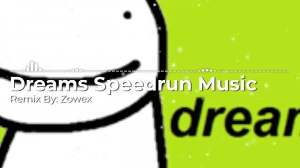 1 HOUR - DREAM SPEEDRUN MUSIC (REMIX BY ZOWEX)