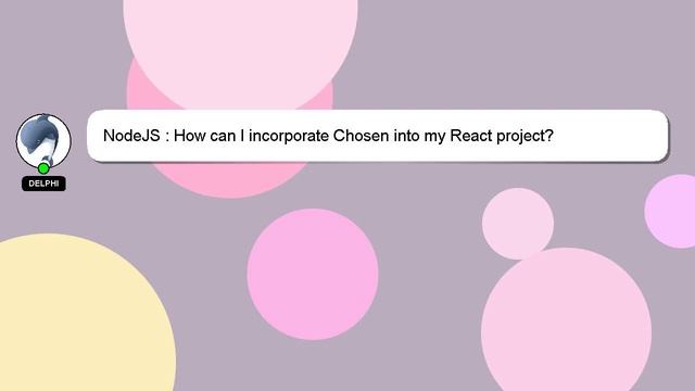 NodeJS : How can I incorporate Chosen into my React project? смотреть онлайн