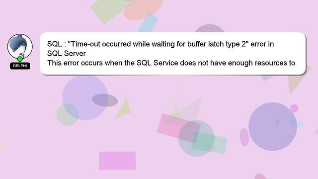 SQL : "Time-out occurred while waiting for buffer latch type 2" error in SQL Server смотреть онлайн