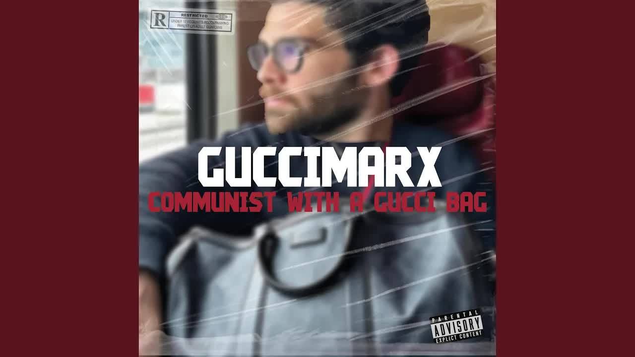 Communist With A Gucci Bag