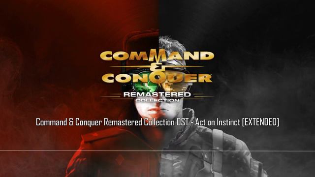 Command & Conquer Remastered Collection OST - Act on Instinct [EXTENDED] смотреть онлайн