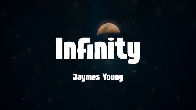Infinity - Jaymes Young (Lyrics) [10 HOUR LOOP] смотреть онлайн