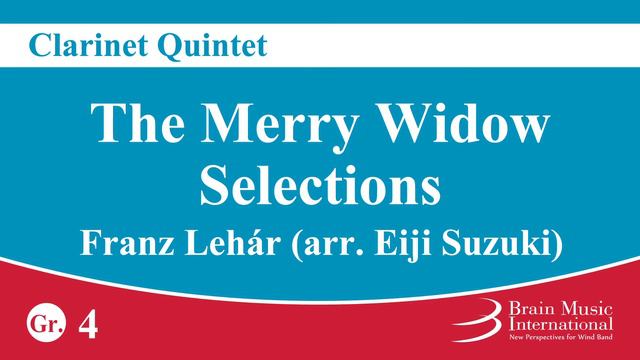 The Merry Widow Selections - Clarinet Quintet by Franz Lehár (arr. Eiji Suzuki) смотреть онлайн