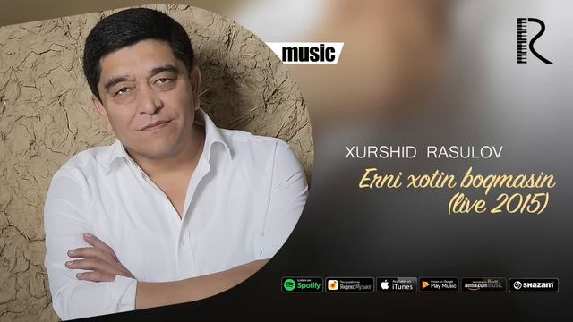 Xurshid Rasulov - Erni Xotin Boqmasin (live 2015) (Official Music)