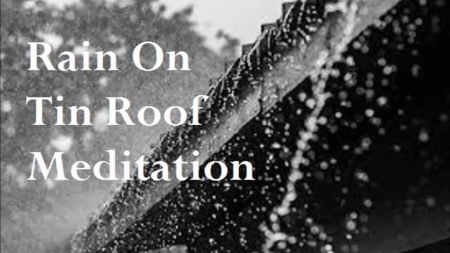 30 Minute Deep Sleep Meditation Rain On A Tin Roof смотреть онлайн