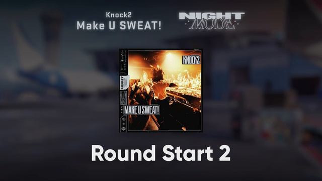 Knock2, Make U SWEAT! CS2 Music Kit | MVP & Other songs смотреть онлайн