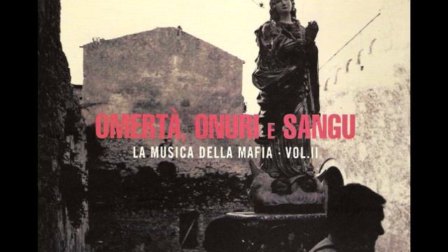La Musica Della Mafia vol.2 - Omertà,Onuri e Sangu смотреть онлайн