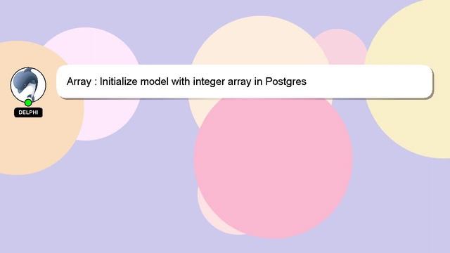 Array : Initialize model with integer array in Postgres смотреть онлайн
