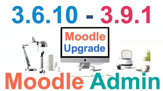 How to Upgrade Moodle 3.6 to 3.9.1 смотреть онлайн