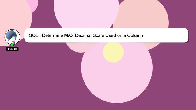 SQL : Determine MAX Decimal Scale Used on a Column смотреть онлайн