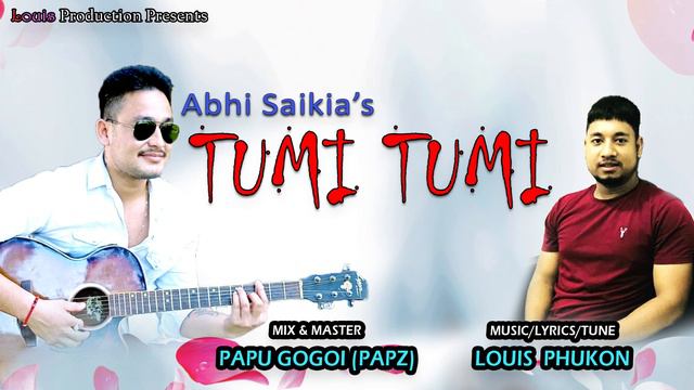 Tumi Tumi By Abhi Saikia || Louis Phukon || New Assamese Song (Promo)