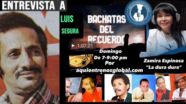 ENTREVISTA A LUIS SEGURA.....EL PAPA DE LA BACHATA por aquientrenosglobal.com смотреть онлайн