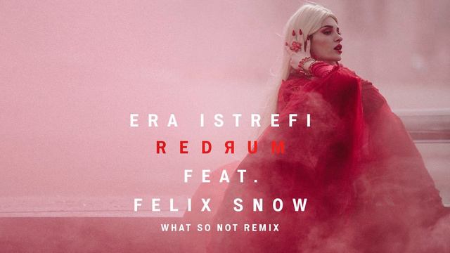 Era Istrefi - Redrum feat. Felix Snow (What So Not Remix) [Cover Art] [Ultra Music] смотреть онлайн