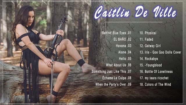Best Of MUSIC - Caitlin De Ville Greatest Hits 2022 Caitlin De Ville Instrumental Violin смотреть онлайн