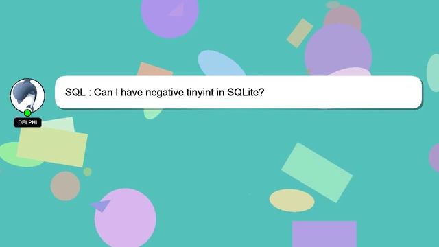 SQL : Can I have negative tinyint in SQLite? смотреть онлайн