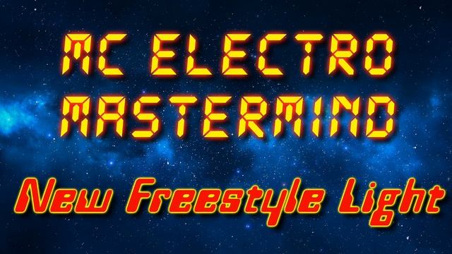 MC Electro Mastermind - New Freestyle Light (Electro freestyle music/Breakdance music) смотреть онлайн