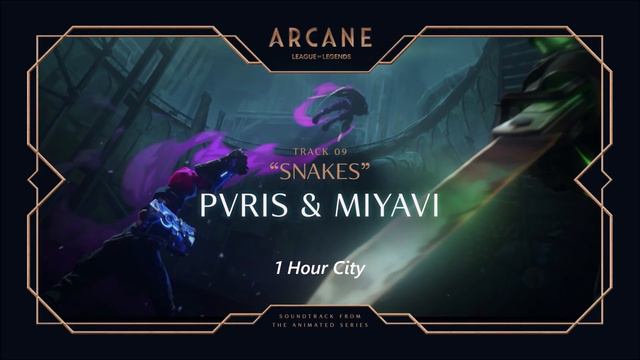 Miyavi & PVRIS - Snakes (From The Series: Arcane League of Legends) [1 Hour Version] смотреть онлайн