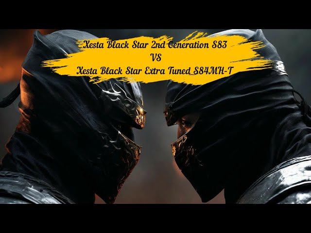 Сравнение Xesta Black Star 2nd Generation S83 VS Xesta Black Star Extra Tuned S84MH-T смотреть онлайн