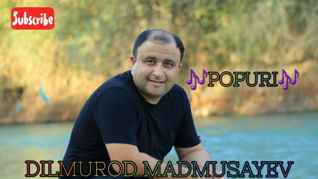 DILMUROD MADMUSAYEV #POPURI #TUYBOP