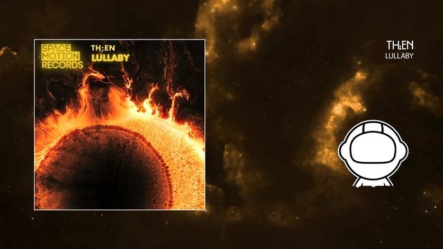 TH;EN - Lullaby (Original Mix) [Space Motion Records]
