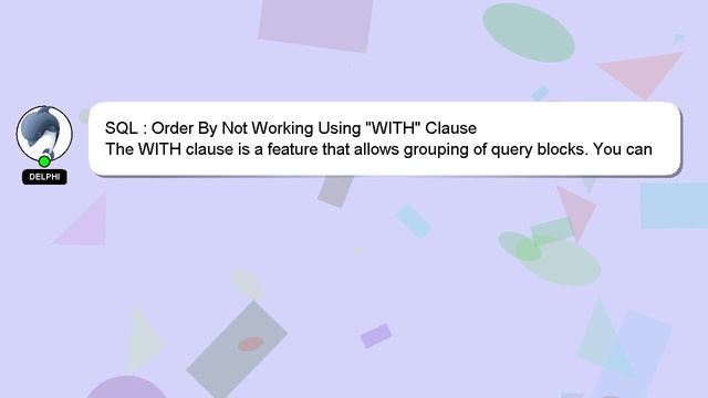 SQL : Order By Not Working Using "WITH" Clause смотреть онлайн