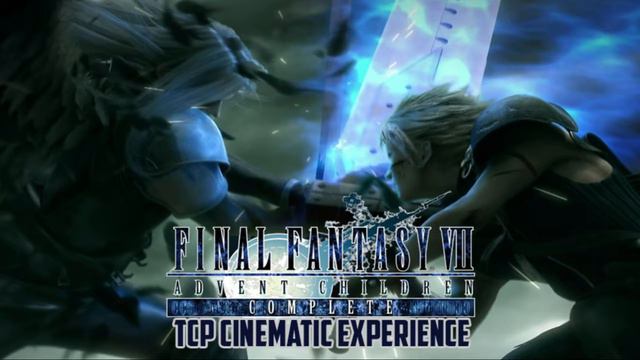 The Cinematic Experience - Final Fantasy VII: Advent Children Complete Audio Commentary смотреть онлайн