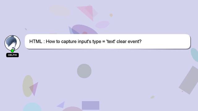 HTML : How to capture input's type = 'text' clear event? смотреть онлайн