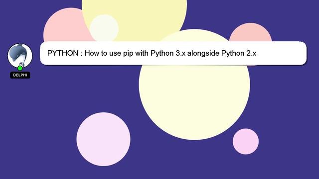 PYTHON : How to use pip with Python 3.x alongside Python 2.x смотреть онлайн