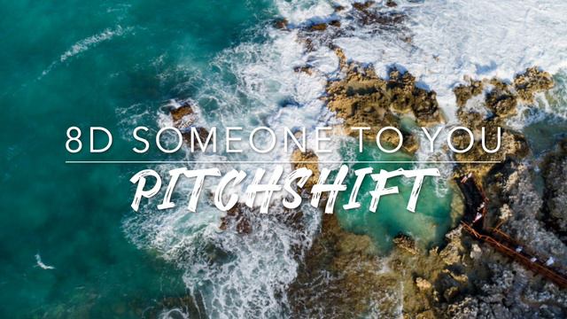 8D Someone To You — BANNERS | PitchShift смотреть онлайн