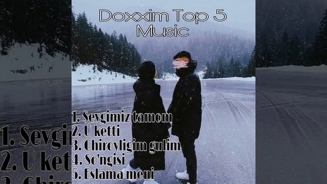 Doxxim Eng Sara Top 5ta Musiqasi❤️🌸