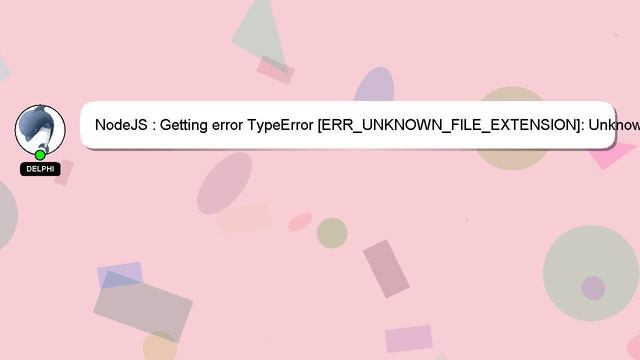 NodeJS : Getting error TypeError [ERR_UNKNOWN_FILE_EXTENSION]: Unknown file extension "" for D:\Pro смотреть онлайн
