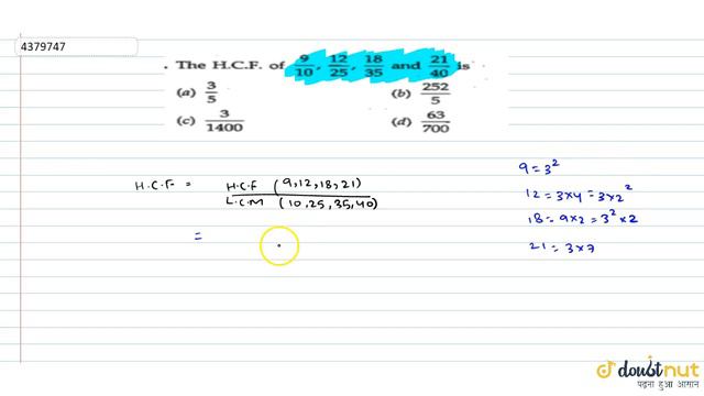 "The H.C.F. of `9/(10),(12)/(25),(18)/(35)`and `(21)/(40)`is`3/5`(b) `(252)/5`(c) `3 смотреть онлайн