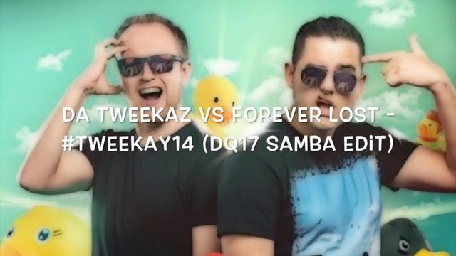Da Tweekaz vs forever lost - #Tweekay14 (DQ17 Samba Edit) смотреть онлайн