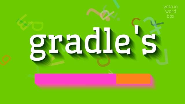 GRADLE'S - HOW TO PRONOUNCE GRADLE'S? #gradle's смотреть онлайн