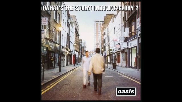 O̲a̲sis - (W̲hat's t̲he S̲t̲ory) M̲o̲rning G̲l̲ory? (Full Album) смотреть онлайн