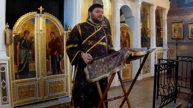 Проповедь диакона Димитрия в Страстной четверг (Вечер, 04.04.2018) смотреть онлайн