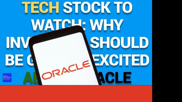 Tech Stock to Watch Why Investors Should Be Getting Excited About Oracle смотреть онлайн