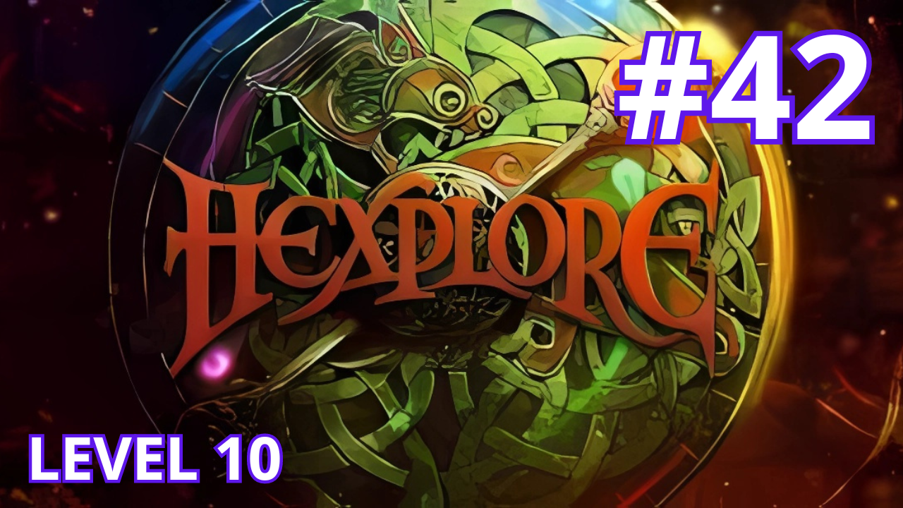 Hexplore - Ep.42 - Level 10 (part 4/4) смотреть онлайн